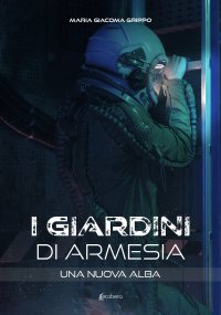 I giardini di Armesia. Una nuova alba