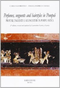 Profumi unguenti e acconciature in Pompei antica