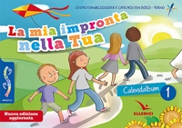 Passodopopasso. La mia impronta nella tua. Calendalbum. Vol. 1