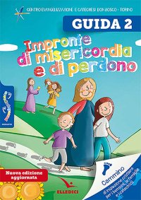 Passodopopasso. Guida. Impronte di misericordia e di perdono. Vol. 2