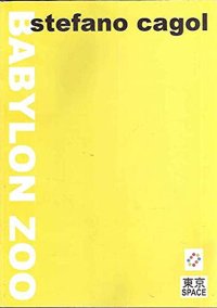 Stefano Cagol. Babylon Zoo