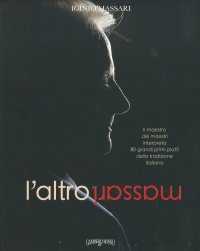 L'altro Massari. Il maestro dei maestri interpreta 80 grandi primi piatti della tradizione italiana