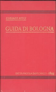 Guida di Bologna. Terza Edizione Rifatta