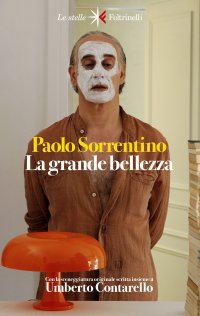 La grande bellezza. Diario del film. Nuova ediz