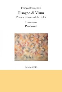 Il sogno di Visnu. Per una tettonica della civiltà. Prodromi