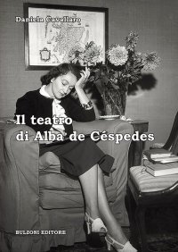 Il teatro di Alba de Céspedes. Testi e materiali d'archivio