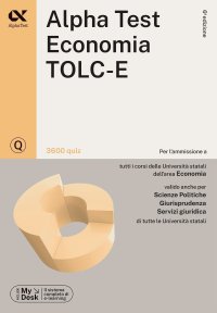 Alpha Test. Economia. TOLC-E. 3600 quiz. Con Contenuto digitale per download e accesso online