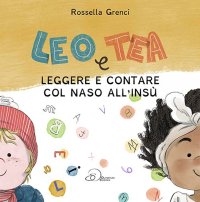 Tea e Leo. Leggere e contare col naso all'insù