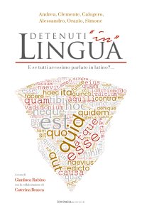 Detenuti «in» Lingua. E se tutti avessimo parlato in Latino?