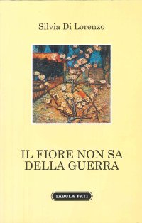 Il Fiore non Sa della Guerra