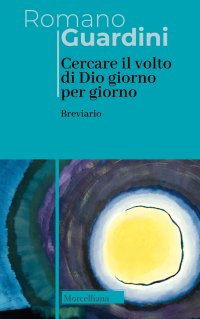 Cercare il volto di Dio. Giorno per giorno. Breviario. Nuova ediz