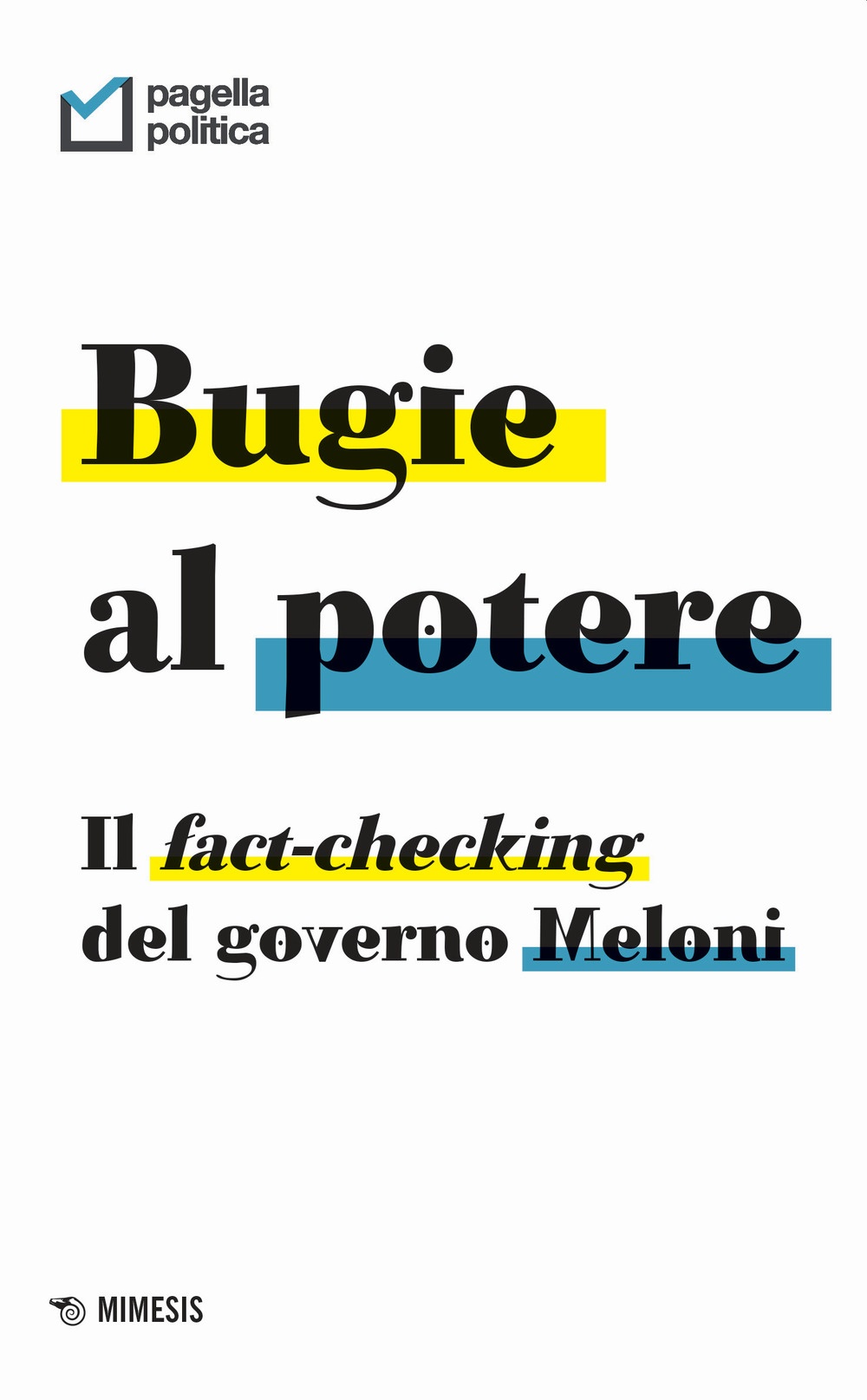 Bugie al potere. Pagella politica