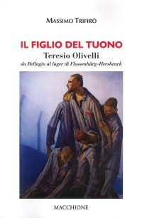 Il figlio del tuono. Teresio Olivelli da Bellagio al lager di Flossemburg-Hersbruck