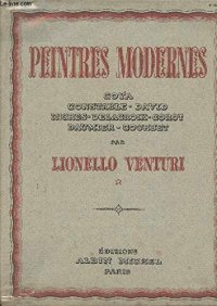 Peintres Modernes. 1ère série : Goya, Constable, David, Ingres, Delacroix, Gorot, Daumier, Courbet.