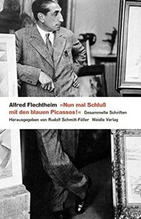 'Nun mal Schluß mit den blauen Picassos'