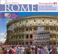 Archeo Rome. Hier et aujourd' hui