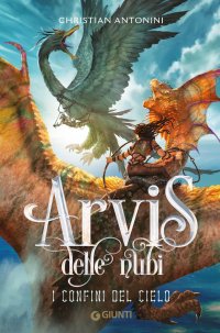 I confini del cielo. Arvis. Vol. 2