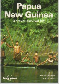 Papua New Guinea: A Travel Survival Kit
