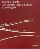 Tenuta Il Quinto. Una cantina tra architettura e paesaggio