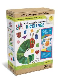 Coloro e decoro con il collage. I libri gioco del piccolo Bruco Maisazio. Con gadget