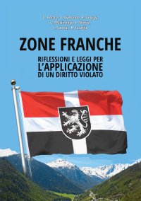 Zone Franche. Riflessioni e leggi per l'applicazione di un diritto violato