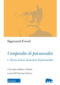 Compendio di psicoanalisi e alcune lezioni elementari di psicoanalisi