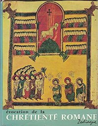 Evocation de la Chrétienté Romane