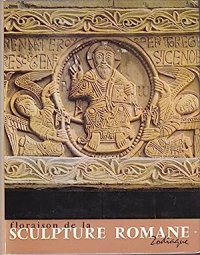 Floraison de la sculpture romane vol. I: les grandes découvertes