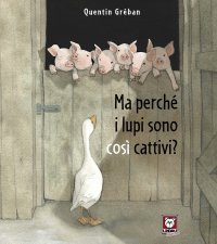 Ma perché i lupi sono cosi cattivi