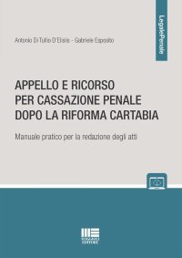 APPELLO E CASSAZIONE PENALE DOPO LA RIFO.