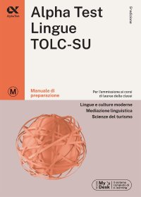 Alpha Test. Lingue TOLC-SU. Manuale di preparazione