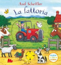 La fattoria. Muovi tira scorri