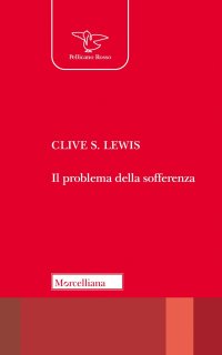 Il problema della sofferenza. Nuova ediz