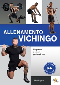 Allenamento vichingo. Programmi e schede per la sala pesi. Con QR Code