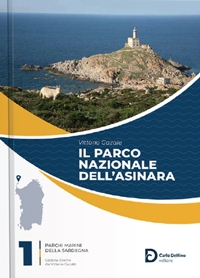 Parco nazionale dell'Asinara. Guida N. 1 Collana Parchi Marini della Sardegna