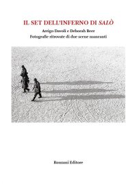 Il set dell'inferno di Salò. Arrigo Davoli e Deborah Beer. Fotografie ritrovate di due scene mancanti