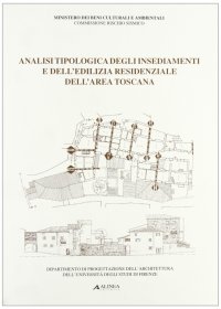 Analisi Tipologica degli Insediamenti e dell'Edilizia Residenziale dell'Area Toscana