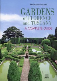 The Complete Guide to Florence and Tuscany Gardens