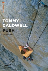 Push. The Dawn Wall. Nuova ediz