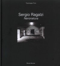 Sergio Ragalzi. Neronatura