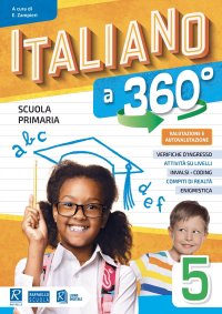 Italiano a 360°. Classe 5°. Per la Scuola elementare