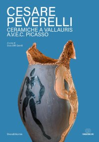 Cesare Peverelli. Ceramiche a Vallauris. Avec Pablo Picasso