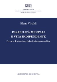 Disabilità mentali e vita indipendente. Percorsi di attuazione del principio personalista