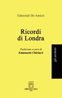 Ricordi di Londra. Nuova ediz