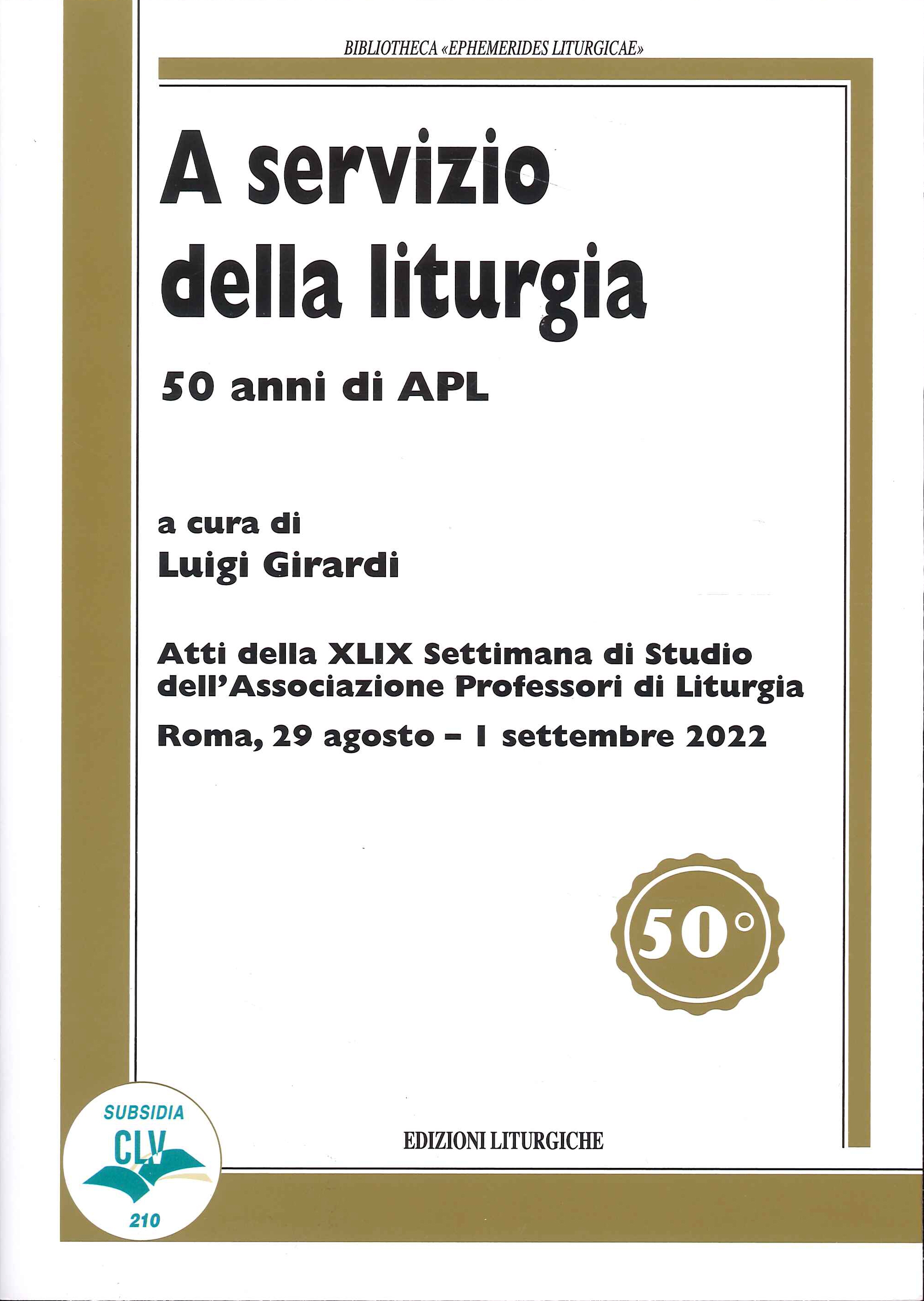 A servizio della liturgia. 50 anni di APL