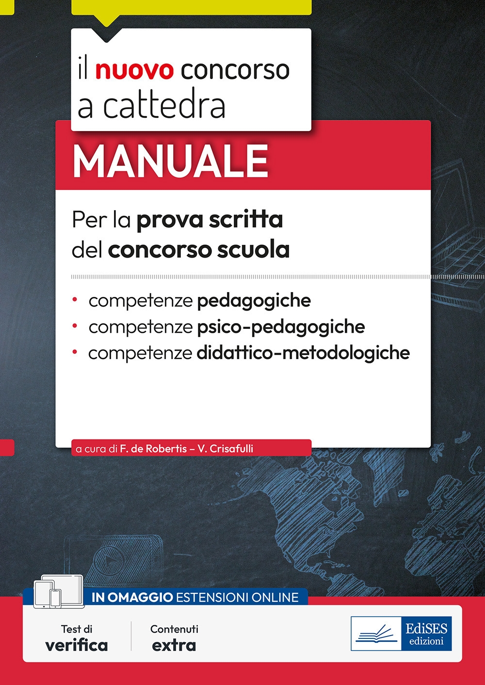 Kit completo per posti comuni. Concorso a cattedra Scuola Infanzia e  primaria. Manuale e test per la prova scritta e orale. Con software -  Valeria Crisafulli - Libro - Edises professioni 