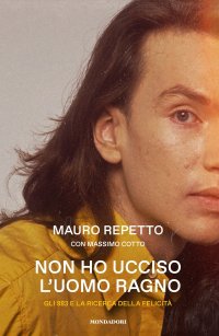 Non ho ucciso l'Uomo Ragno. Gli 883 e la ricerca delle felicità