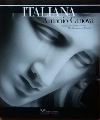 Italiana. Antonio Canova l'invenzione della bellezza - The invention of beauty