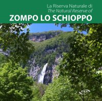 La Riserva Naturale di Zompo lo Schioppo-The Natural Reserve of Zompo lo Schioppo