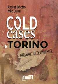 Cold Cases A Torino. drammi al femminile